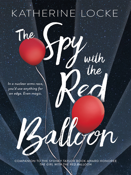 Title details for The Spy with the Red Balloon by Katherine Locke - Available